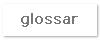 glossar